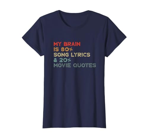 My Brain is 80% Song Lyrics & 20% Movie Quotes Funny T-Shirt, Women, Navy Blue, Small
