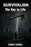 SURVIVALISM THE KEY TO LIFE