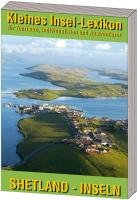 Kleines Insellexikon: Shetland-Inseln: Lexikon für Touristen, Individualisten und Auswanderer