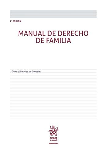 Manual de derecho de Familia 2ª ed. 2016 (Manuales de Derecho Civil y Mercantil -México-)