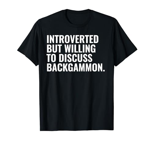 Introverted Backgammon Funny Introvert Backgammon Player T-Shirt