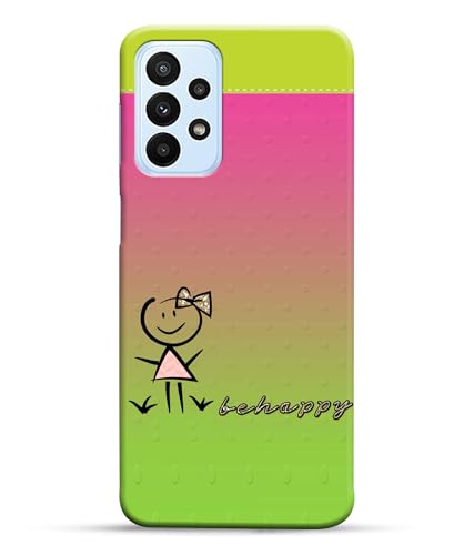 Image of Be Happy Printed Hard Back Case Cover Compatible for Samsung Galaxy A23 LTE | A23 5G | Samsung A23 5G (Multicolor) - D1664