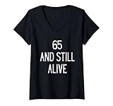 Photo Gallery donna 65 and still alive 65° divertente festa di compleanno 65 anni maglietta con collo a v Photo Gallery donna 65 and still alive 65° divertente festa di compleanno 65 anni maglietta con collo a v