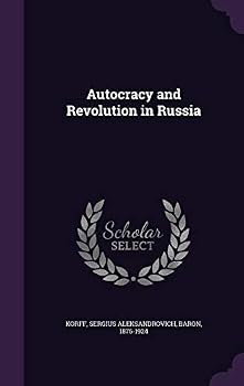 Hardcover Autocracy and Revolution in Russia Book