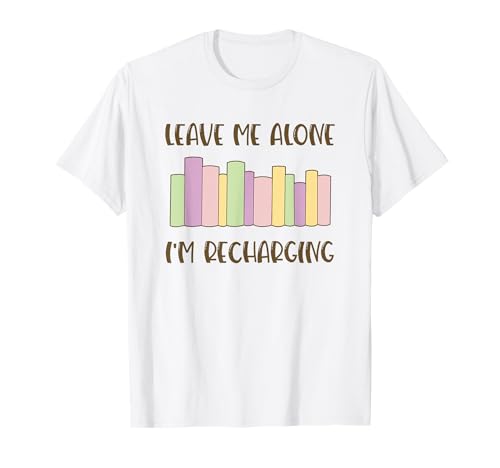 Introvert Recharging Leave Me Alone Booktrovert - Gusano de biblioteca Camiseta