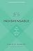 Indispensable: The Basics of Christian Belief