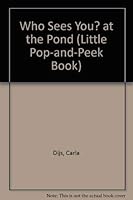 Who Sees You At Pond (A Little Pop and Peek Book) 0448403099 Book Cover