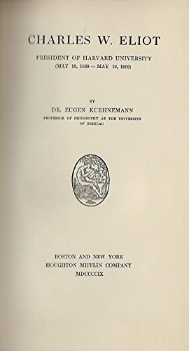 Charles W. Eliot,: President of Harvard Univers... B0006AFMSE Book Cover