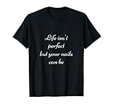 Manucure Perfect Nail Art Design T-shirt Cadeau Manucure T-Shirt