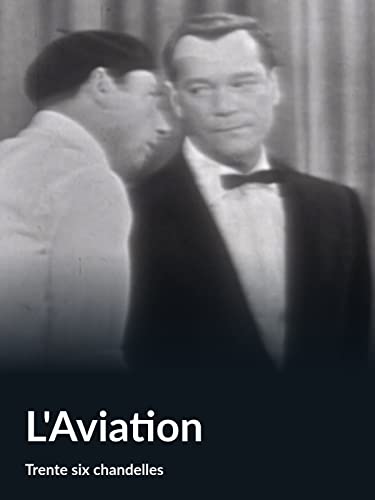 L'Aviation (Trente six chandelles)