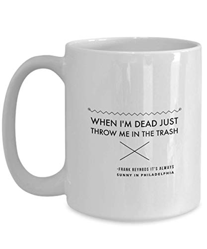 Gracioso Es siempre soleado en Filadelfia Taza de café 11oz Ceramic Novelty Tea taza | Frank Reynolds | Idea de regalo…