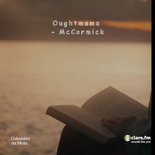 Poetic Keys An Ode to County Clare - Oughtmama [McCormick]