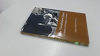 Hardcover The Visualization Quest: A History of Computer Animation Book
