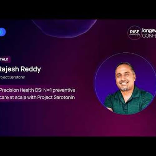 Tech Presentation: Precision Health OS: N= 1 preventive care at scale with Project Serotonin
