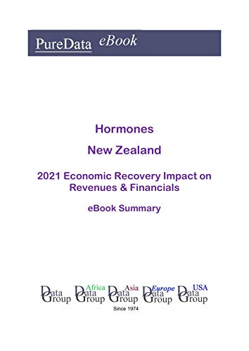 Hormones New Zealand Summary: 2021 Economic Recovery Impact on Revenues & Financials (English Editio
