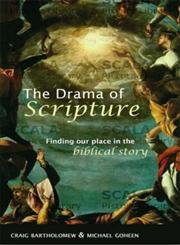 The Drama of Scripture - Finding Our Place in the Biblical Story ...