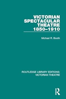 Paperback Victorian Spectacular Theatre 1850-1910 Book