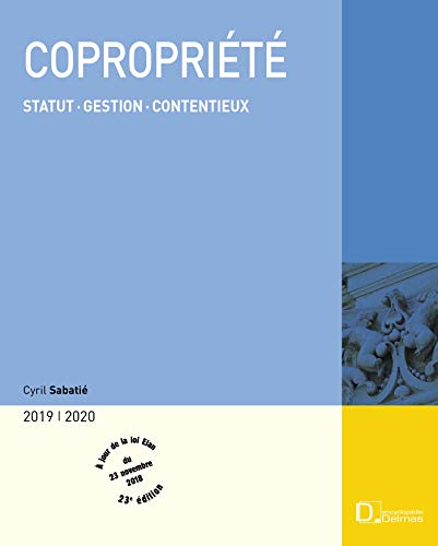Télécharger Copropriété 2019/20 - 23e ed.: Statut . Gestion . Contentieux PDF