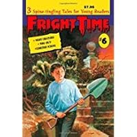 FRIGHT TIME, 3 Spine Tingling Tales for Young Readers, #9, Out of the Dark, it Hunts By Night, Keeper of the Tombs B000FAJCBS Book Cover