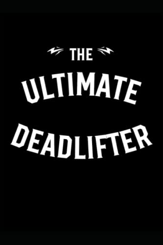 Fitness Journal and Workout Planner | The Ultimate Deadlifter | Cool Cover | Planner Daily Exercise Log Book