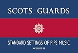 SCOTS GUARDS STANDARD        SETTINGS VOLUME 3 BAGPIPE
