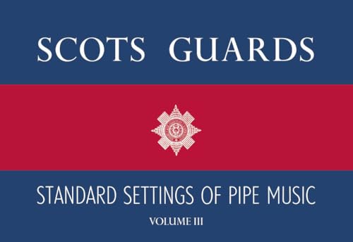 SCOTS GUARDS STANDARD SETTINGS VOLUME 3 BAGPIPE