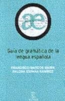 GUIA DE GRAMATICA DE LA LENGUA ESPANOLA 8423960285 Book Cover