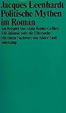 Politische Mythen im Roman: Am Beispiel von Alain Robbe-Grillets »Die Jalousie oder die Eifersucht«