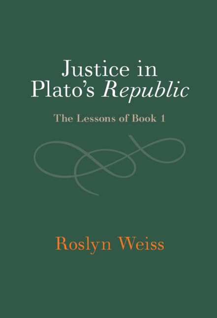 Justice in Plato's Republic: The Lessons of Book 1      Kindle Edition