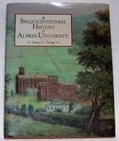 A Sesquicentennial History of Alfred University 0960496238 Book Cover
