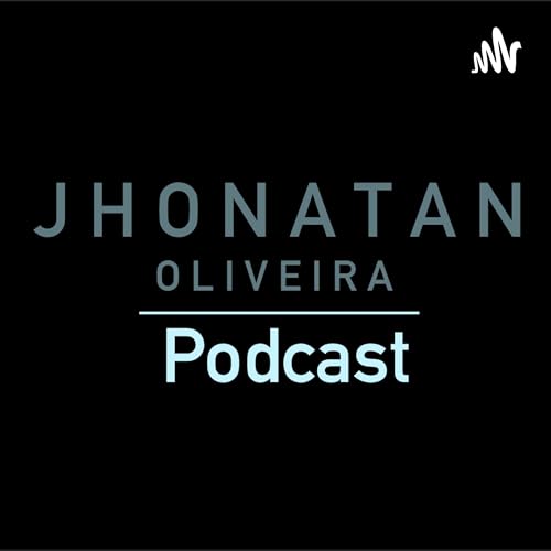 Jhonatan Oliveira Podcast copertina
