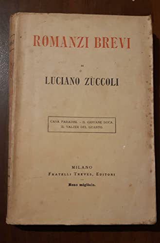 Zuccoli Luciano. - ROMANZI BREVI [...]