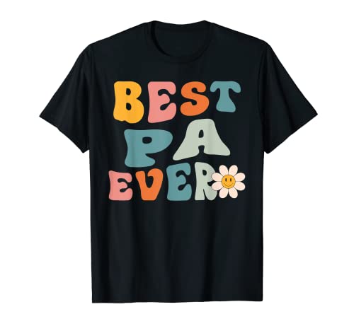 Cute Best Pa Ever Fathers Day For Men Daddy Papa Camiseta
