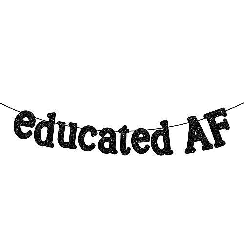 KatchOn, Glitter Black Educated AF Banner - 10 Feet, NO DIY | 2025 Graduation Banner, Grad Party Decorations 2025 | Class of 2025 Backdrop, Funny Graduation Decorations 2025