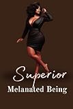 Superior Melanated Being