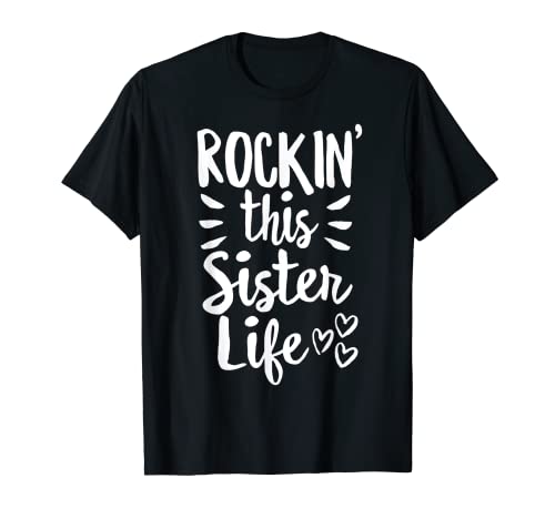 Rockin the Sister Life T-shirt Fun Cute Rocking T-Shirt