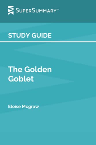 Study Guide: The Golden Goblet by Eloise McGraw (SuperSummary)