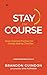 Stay the Course: Seven Essential Practices for Disciple Making Churches