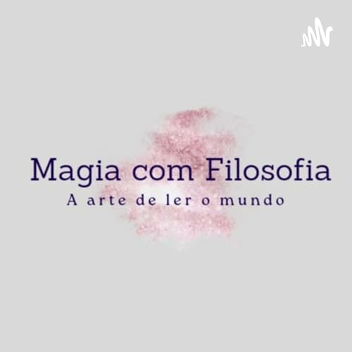Magia com Filosofia: a arte de ler o mundo copertina