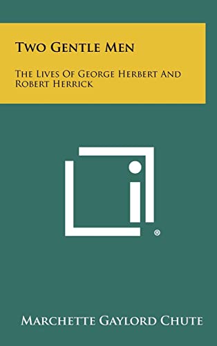 Two Gentle Men: The Lives Of George Herbert And Robert Herrick