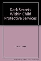 Dark Secrets within Child Protective Services 0966596307 Book Cover