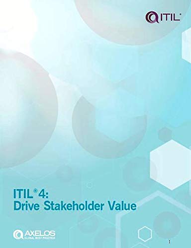 ITIL 4: Drive Stakeholder Value