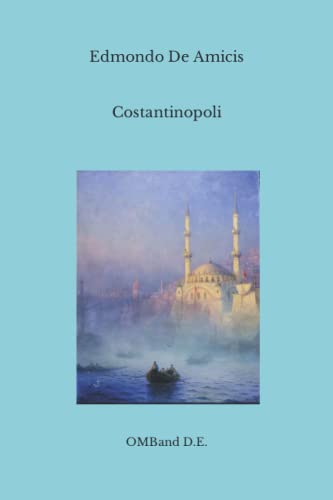Costantinopoli: (Edizione integrale