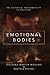 Emotional Bodies: The Historical Performativity of Emotions (The History of Emotions)