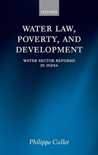 Water Law, Poverty, and Development: Water Sector Reforms in Indi...
