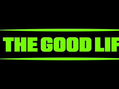The Good Life