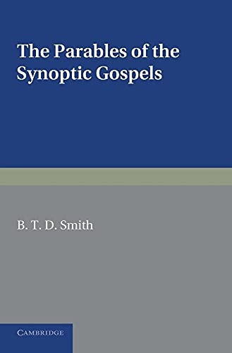 The Parables Of The Synoptic Gospels: A Critical Study