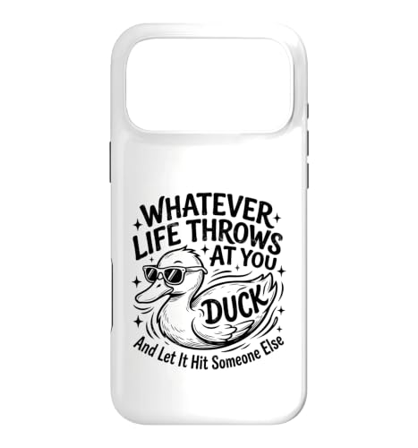 Whatever Life Throws At You Duck Humor Funny Duck Sarcastic �X�}�z�P�[�X iPhone 17 Pro Max �p