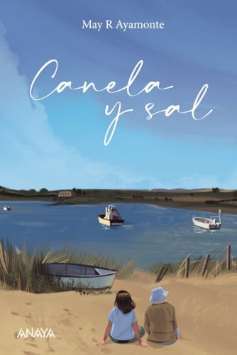 Canela y sal (LITERATURA JUVENIL - Narrativa juvenil)