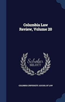 Columbia Law Review, Volume 20...